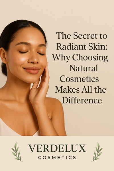 The Secret to Radiant Skin: Why Choosing Natural Cosmetics Makes All the Difference